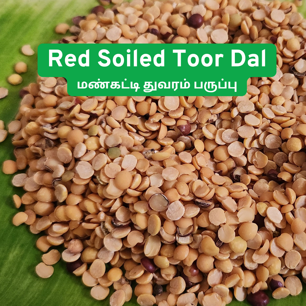 Red Soiled Toor Dal - செம்மண் கட்டிய  துவரம் பருப்பு